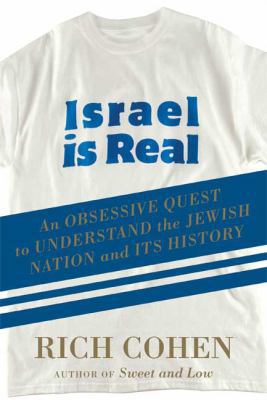 Israel is Real: An Obssessive Quest to Understa... 0374177783 Book Cover