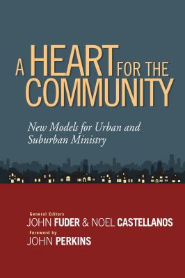 A Heart for the Community: New Models for Urban... 0802410685 Book Cover