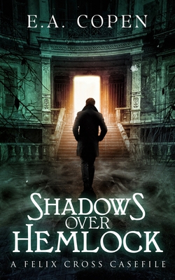 Shadows over Hemlock: A Felix Cross Casefile 1735329002 Book Cover