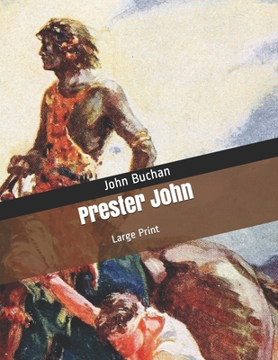 Prester John: Large Print B086FY8W95 Book Cover