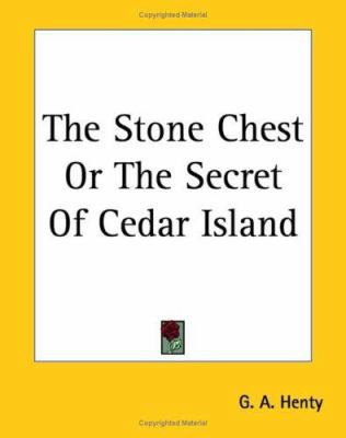The Stone Chest Or The Secret Of Cedar Island 1419183540 Book Cover