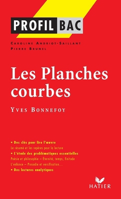 Profil - Bonnefoy (Yves): Les Planches courbes:... [French] 2218750856 Book Cover