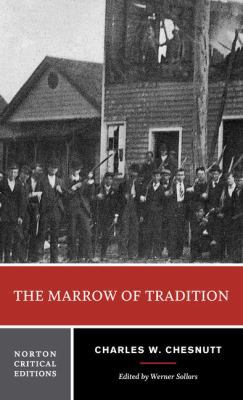 The Marrow of Tradition: A Norton Critical Edition 0393934144 Book Cover