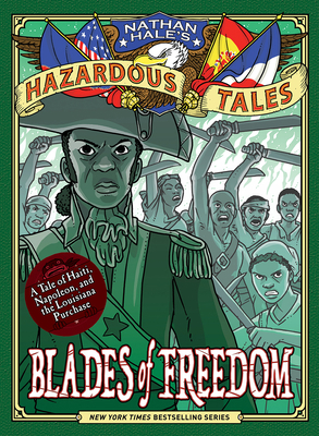 Blades of Freedom (Nathan Hale's Hazardous Tale... 141974691X Book Cover
