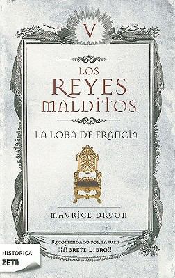 La loba de Francia (Los Reyes Malditos 5) (Los ... [Spanish] 8498721431 Book Cover