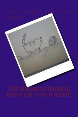 Cat Chronicles (The Tuna Caper!) 1535128585 Book Cover
