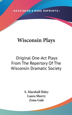 Wisconsin Plays: Original One-Act Plays From Th... 0548531609 Book Cover