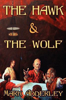 The Hawk and the Wolf 0978984021 Book Cover