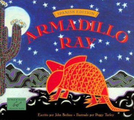 Armadillo Ray (Spanish Edition) [Spanish] 0811822117 Book Cover
