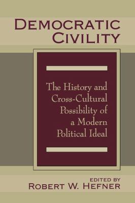 Democratic Civility: The History and Cross Cult... 1138509108 Book Cover