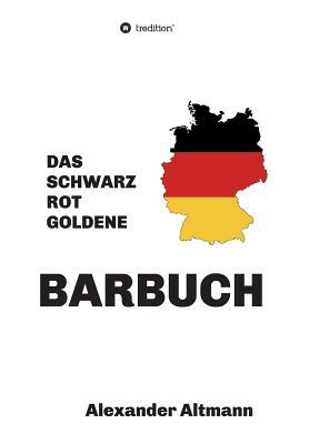 Das schwarzrotgoldene Barbuch [German] 374822883X Book Cover