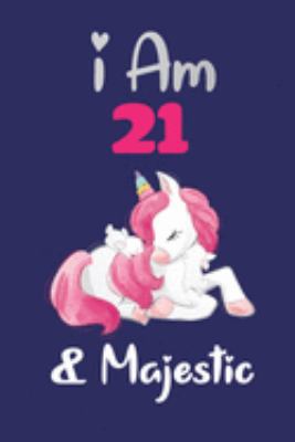 I am 21  and Majestic: Cute Lined Journal for Kids, Students, Girls and Teens, 100 Pages 6 x 9 inch Journal for Writing and Taking Notes