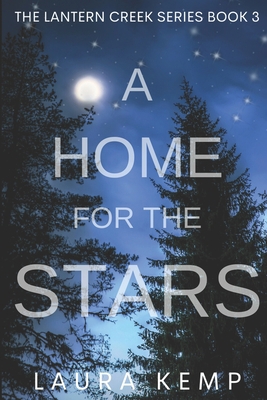 A Home for the Stars: The Lantern Creek Book Se... 1955171165 Book Cover