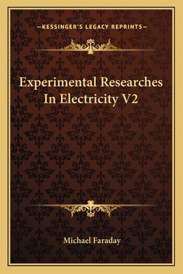 Experimental Researches In Electricity V2 1162794712 Book Cover