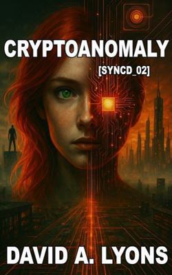 Cryptoamnesia: Synced (SYNCD Trilogy) B0F6LYJ6WH Book Cover