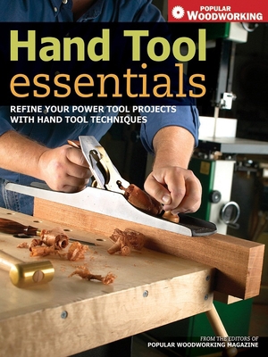 Hand Tool Essentials: Refine Your Power Tool Pr... B0024FAP68 Book Cover