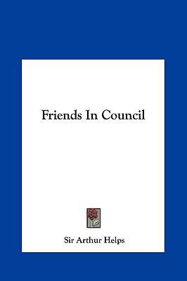 Friends in Council 1161432450 Book Cover