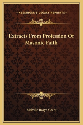 Extracts From Profession Of Masonic Faith 1169158196 Book Cover