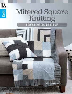 Mitered Square Knitting: 6 Posh Home Décor Proj... 1464766460 Book Cover