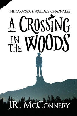 A Crossing in the Woods 0988149036 Book Cover