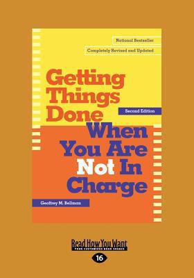 Getting Things Done When You Are Not in Charge [Large Print] 1458756726 Book Cover