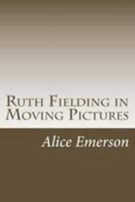 Ruth Fielding in Moving Pictures 1499550898 Book Cover