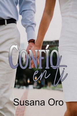 Confío en ti [Spanish] 1986267547 Book Cover