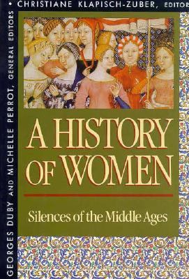 A History of Women in the West, Volume II: Sile... 0674403711 Book Cover