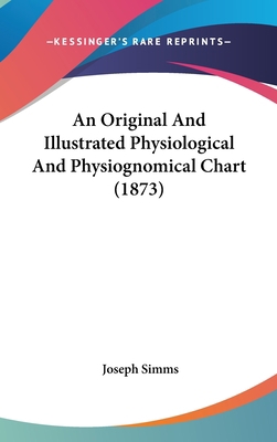 An Original and Illustrated Physiological and P... 1436937175 Book Cover