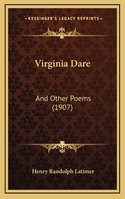 Virginia Dare: And Other Poems (1907) 1168910749 Book Cover