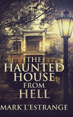 The Haunted House from Hell: Large Print Hardco... [Large Print] 103463755X Book Cover