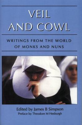 Veil and Cowl: Writings from the World of Monks... 156663251X Book Cover