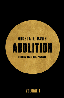 Abolition: Politics, Practices, Promises, Vol. 1 B0BZ424N14 Book Cover