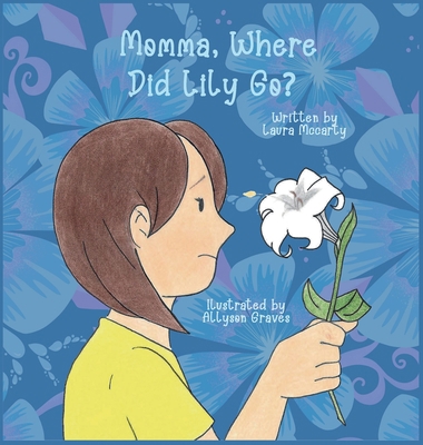 Momma, Where Did Lily Go? B0BT3P5MBY Book Cover