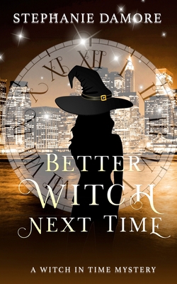 Better Witch Next Time 1796604631 Book Cover