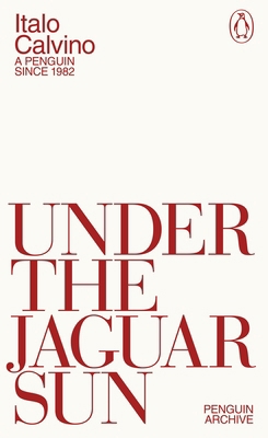 Under the Jaguar Sun (Penguin Archive) 024175237X Book Cover