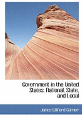 Government in the United States: National, Stat... [Large Print] 0559034326 Book Cover