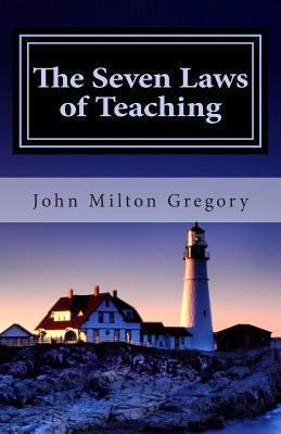 The Seven Laws of Teaching 1492219215 Book Cover