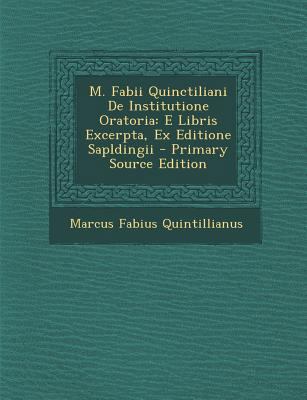 M. Fabii Quinctiliani de Institutione Oratoria:... [Latin] 1293003891 Book Cover