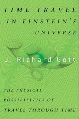 Time Travel in Einstein's Universe: The Physica... 0395955637 Book Cover
