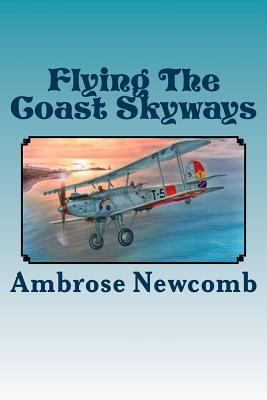 Flying The Coast Skyways: Or Jack Ralston's Swi... 1500680079 Book Cover