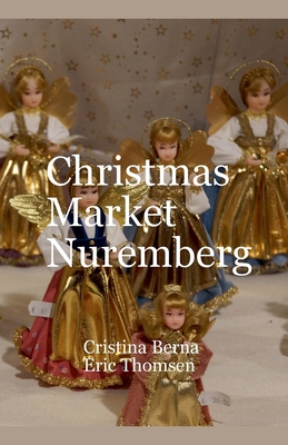 Christmas Market Nuremberg 3873566559 Book Cover