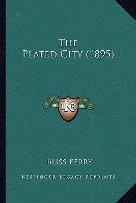 The Plated City (1895) 1163914398 Book Cover