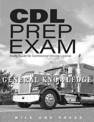 CDL Prep Exam: General Knowledge 1958125059 Book Cover