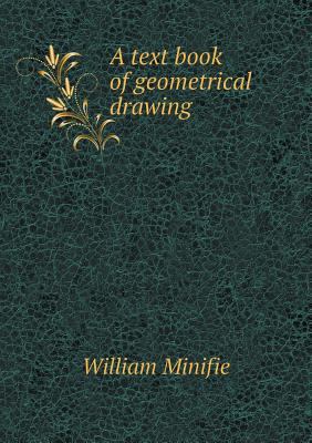 A text book of geometrical drawing 5519141355 Book Cover