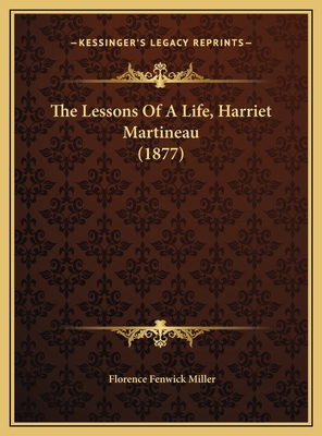 The Lessons Of A Life, Harriet Martineau (1877) 1169536522 Book Cover