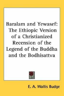 Baralam and Yewasef: The Ethiopic Version of a ... 143262623X Book Cover