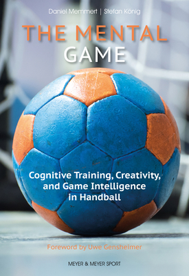 The Mental Game: Cognitive Training, Creativity... 1782552642 Book Cover