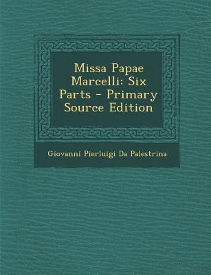 Missa Papae Marcelli: Six Parts - Primary Sourc... [Latin] 1294613537 Book Cover