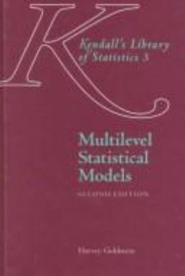 Multilevel Statistical Models (Kendall's Librar... 0340595299 Book Cover
